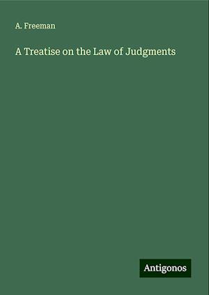 A Treatise on the Law of Judgments