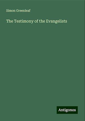 The Testimony of the Evangelists