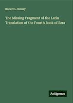 The Missing Fragment of the Latin Translation of the Fourth Book of Ezra