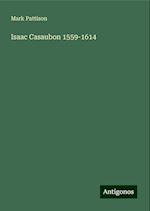 Isaac Casaubon 1559-1614