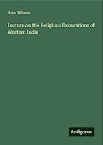 Lecture on the Religious Excavations of Western India