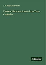 Famous Historical Scenes from Three Centuries