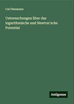 Untersuchungen über das logarithmische und Newton'sche Potential