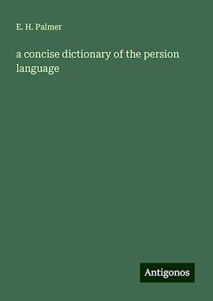 a concise dictionary of the persion language