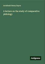 A lecture on the study of comparative philology