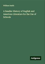 A Smaller History of English and American Literature for the Use of Schools