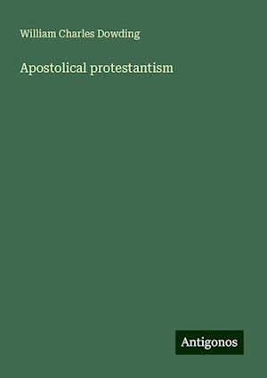 Apostolical protestantism