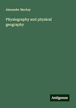 Physiography and physical geography