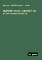 Mythology among the Hebrews and its historical development