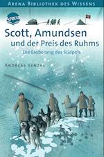 Scott, Amundsen und der Preis des Ruhms