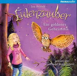 Eulenzauber 01. Ein goldenes Geheimnis