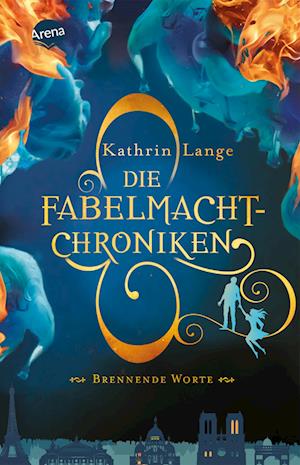 Die Fabelmacht-Chroniken (2). Brennende Worte