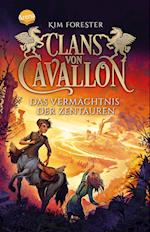 Clans von Cavallon (4). Das Vermächtnis der Zentauren