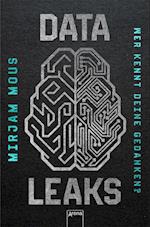 Data Leaks (2). Wer kennt deine Gedanken?