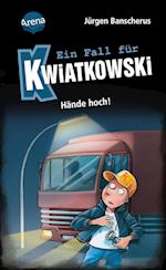 Ein Fall für Kwiatkowski (32). Hände hoch!