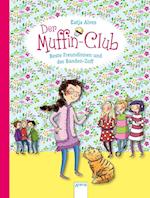 Der Muffin-Club 09. Beste Freundinnen und der Banden-Zoff