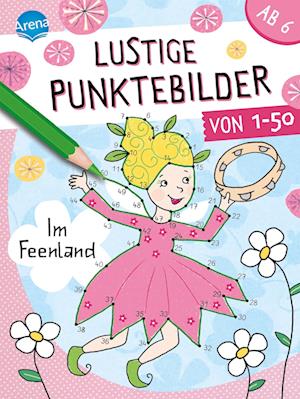 Lustige Punktebilder von 1 bis 50. Im Feenland