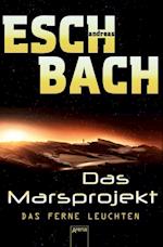 Das Marsprojekt (1). Das ferne Leuchten