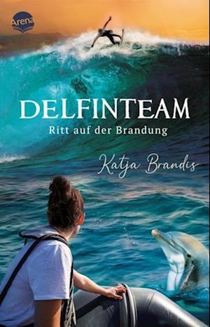 DelfinTeam (3). Ritt auf der Brandung