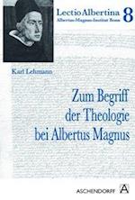 Zum Begriff Der Theologie Bei Albertus Magnus