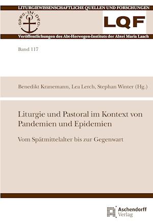 Liturgie und Pastoral im Kontext von Pandemien und Epidemien