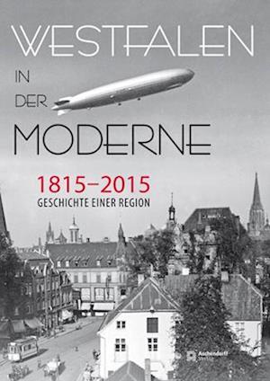 Westfalen in der Moderne 1815-2015