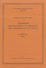 Colophons de Manuscrits Occidentaux Des Origines Au XVI Siecle