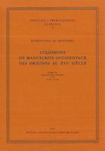 Colophons de Manuscrits Occidentaux Des Origines Au XVI Siecle