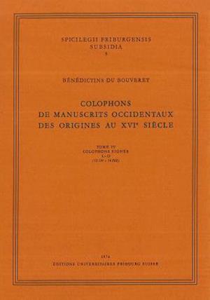 Colophons de Manuscrits Occidentaux Des Origines Au XVI Siecle