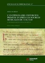 L'antiphonaire cistercien primitif d'après les sources musicales de 1136/1140