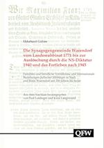 Die Synagogengemeinde Warendorf von der Gründung 1771 bis zur Auslöschung durch die NS-Diktatur 1940 und das Fortleben nach 1945