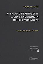Afrikanisch-katholische Migrantengemeinden in Nordwesteuropa