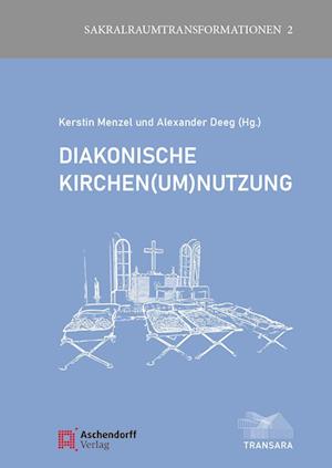 Diakonische Kirchen(um)Nutzung