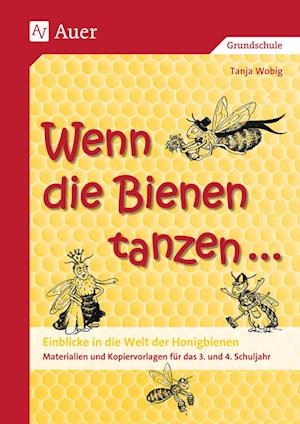 Wenn die Bienen tanzen...