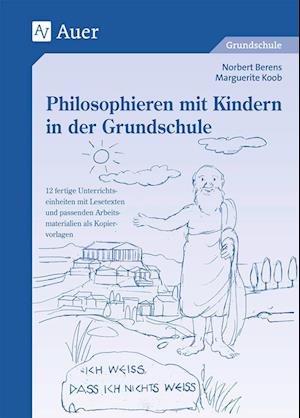 Philosophieren mit Kindern in der Grundschule