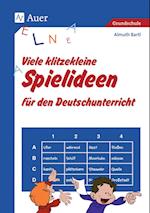 Viele klitzekleine Spielideen für den Deutschunterricht