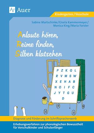 Diagnose und Förderung im Schriftspracherwerb. Anlaute hören, Reime finden, Silben klatschen