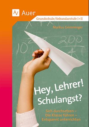 Hey, Lehrer! Schulangst?