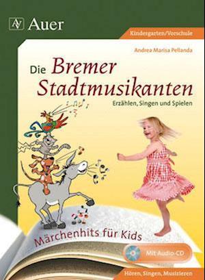 Märchenhits für Kids - Die Bremer Stadtmusikanten
