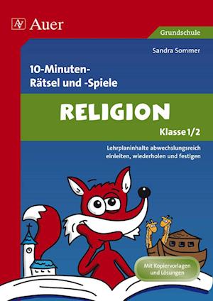 10-Minuten- Rätsel und -Spiele Spielerischer Lernspaß Religion 1./2. Klasse