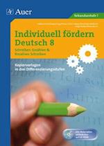 Individuell fördern: Deutsch 8 Schreiben: Erzählen & Kreatives Schreiben