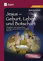 Jesus - Geburt, Leben und Botschaft