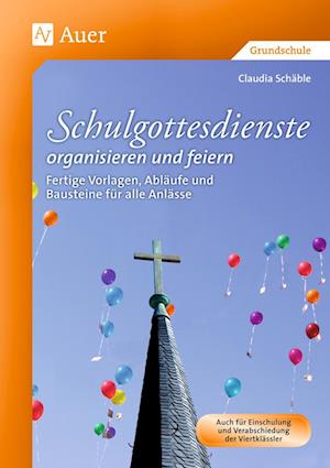 Schulgottesdienste organisieren und feiern