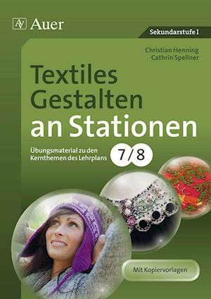 Textiles Gestalten an Stationen 7-8