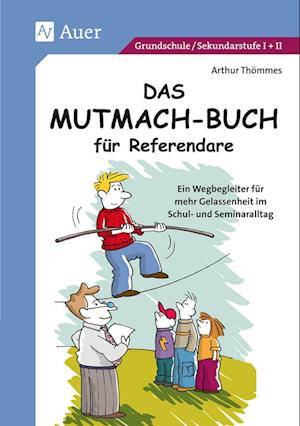 Das Mutmach-Buch für Referendare