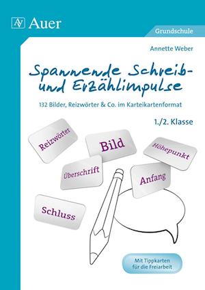 Spannende Schreib- und Erzählimpulse 1+2