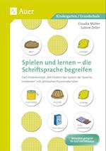 Spielen und Lernen - die Schriftsprache begreifen