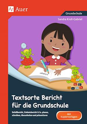 Textsorte Bericht für die Grundschule