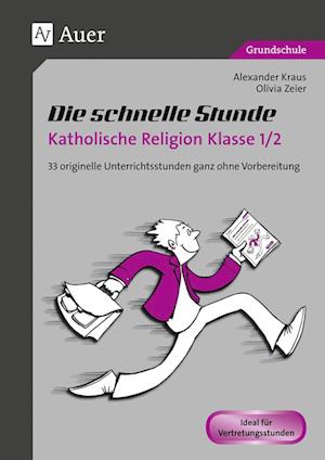 Die schnelle Stunde Katholische Religion Kl. 1-2