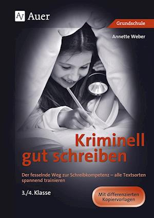 Kriminell gut schreiben Klasse 3 und 4